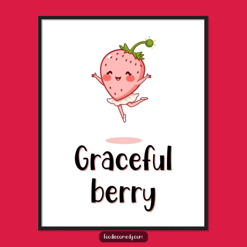 Funny Strawberry Ballet Digital Art: Instant Graceful Decor, A Perfect Funny Gift!