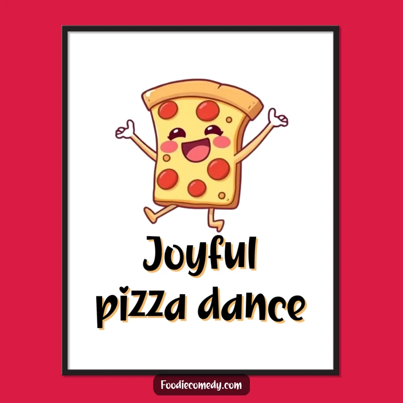 Funny Dancing Pizza Digital Art Print - Instant Energetic Fun for Walls