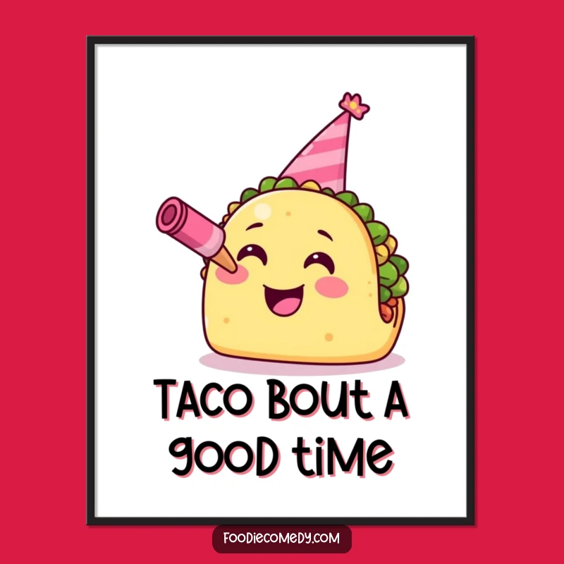 Funny Taco Digital Art: Fiesta Party Taco Download, Hilarious Foodie Decor