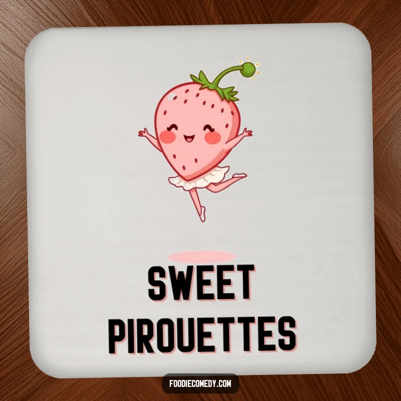 Funny Strawberry Ballet Coaster: A coaster featuring a graceful strawberry ballerina, adding elegance and protection to drink surfaces.