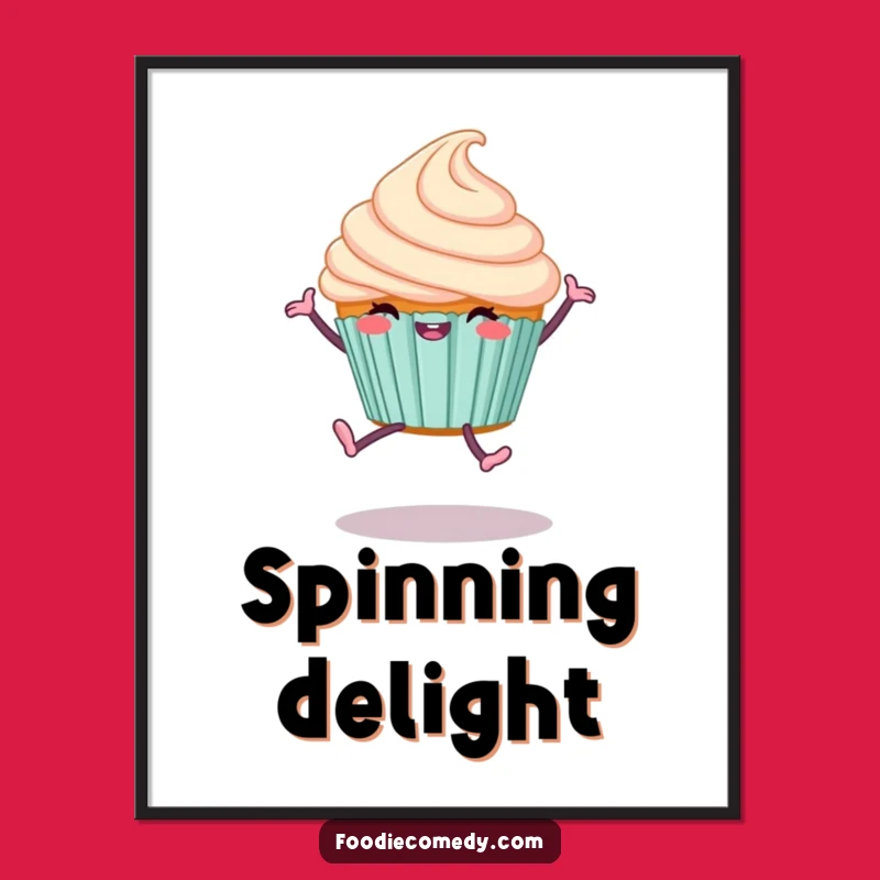 Funny Cupcake Cartwheel Poster: Joyful Dessert Art for Sweet Home Decor