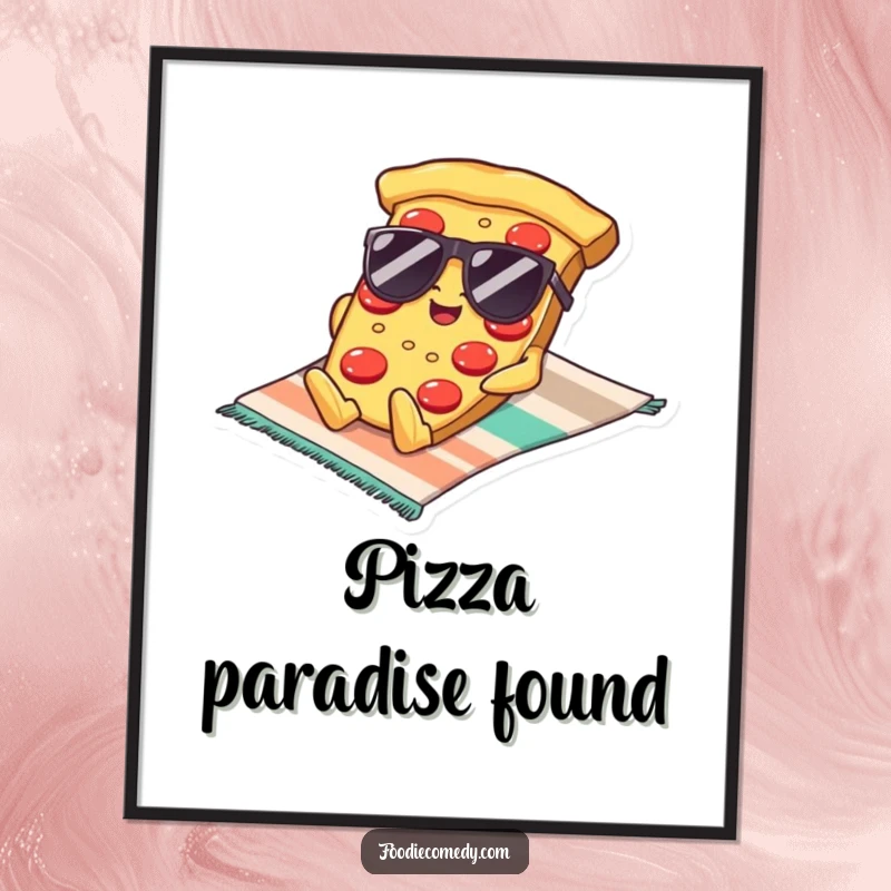 Funny Kawaii Pizza Sunglasses Poster: A fun artwork of a pizza slice wearing sunglasses, lounging on a beach towel, adding humorous, cool vibes to walls.
