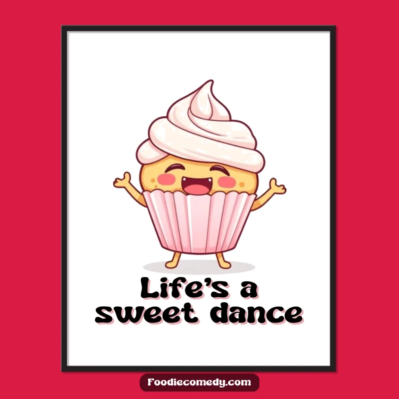Funny Laughing Cupcake Poster - Add a Dash of Joyful Art