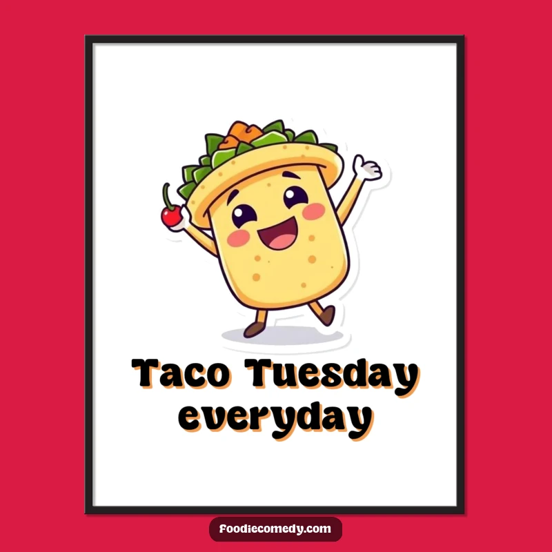 Funny Taco Jig Poster: Spice Up Your Walls! A Hilarious Art Piece