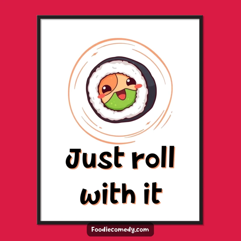 Funny Sushi Roll Poster: Happy Wall Art, Unique Gift Idea