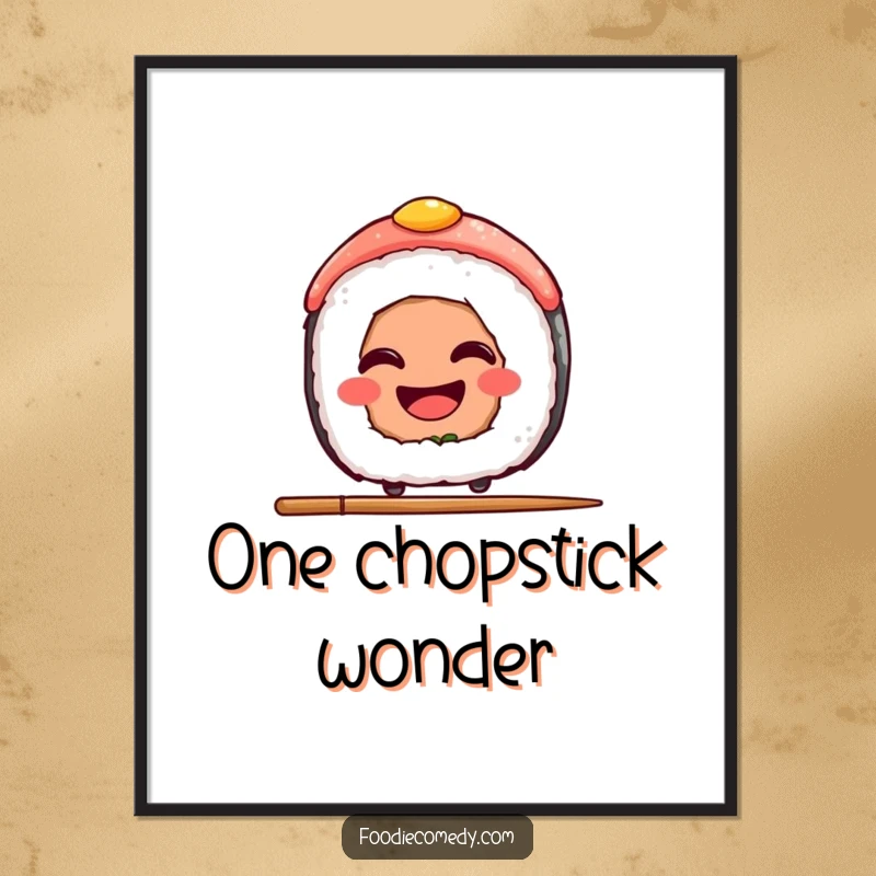 Funny Sushi Poster: An artistic print of a grinning sushi slice balancing expertly on a chopstick, adding a quirky vibe.