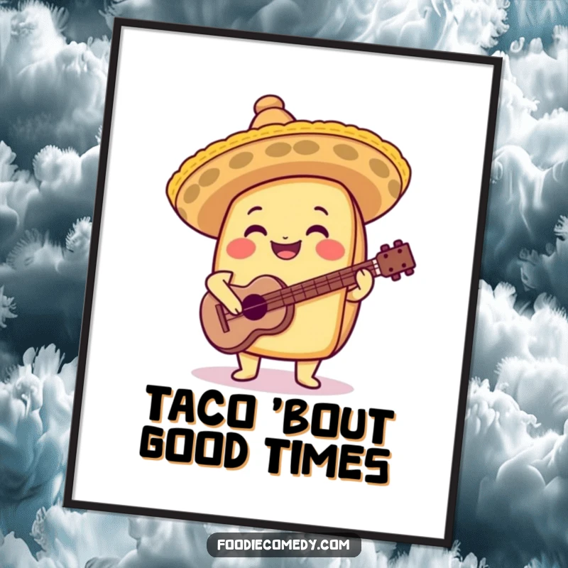 Funny taco poster art of a joyful musician taco with a sombrero and guitar, adding festive energy.