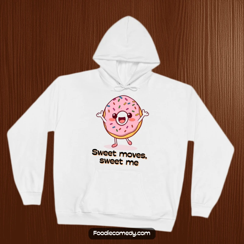 Funny Donut Hoodie: A happy, sprinkle-covered donut character is captured mid-dance, radiating pure fun.