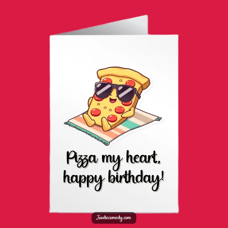 Free Printable Birthday Card: Pizza Dude Chill Vibes, Funny Downloadable Gift for Sun Lovers!