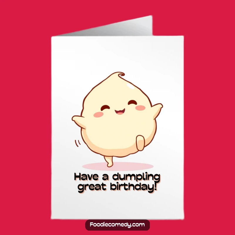 Free Printable Kickin' Dumpling Birthday Card: Funny Downloadable Gift for a Joyful Celebration