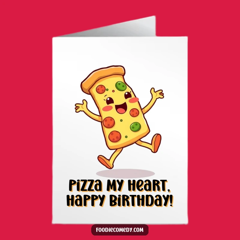 Free Printable Pizza Birthday Card: Funny Dancing Slice, Downloadable Gift for a Cheerful Day