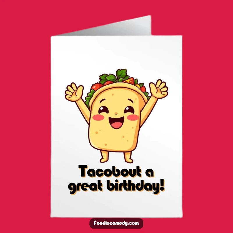 Free Printable Birthday Card: Cheerful Taco Bursting Salsa, Funny Downloadable Gift
