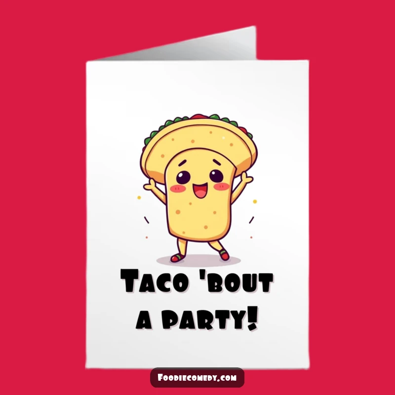 Free Printable Birthday Card: Dancing Taco Fiesta, Fun Downloadable Gift