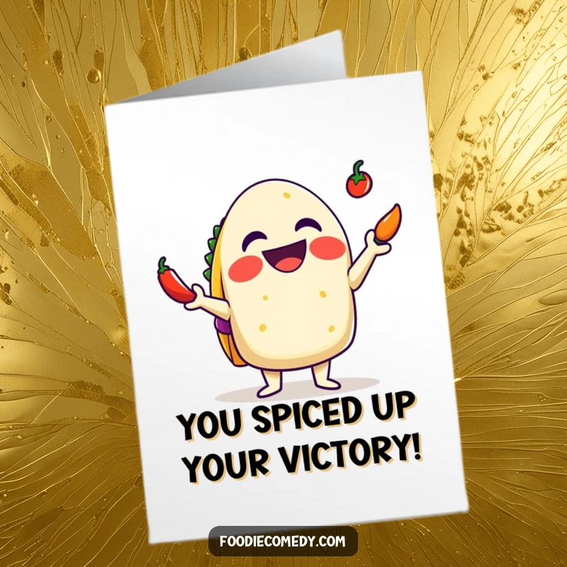 Funny Free Printable Congratulations Card of a happy taco juggling tiny chilis, celebrating success with zest and flair.