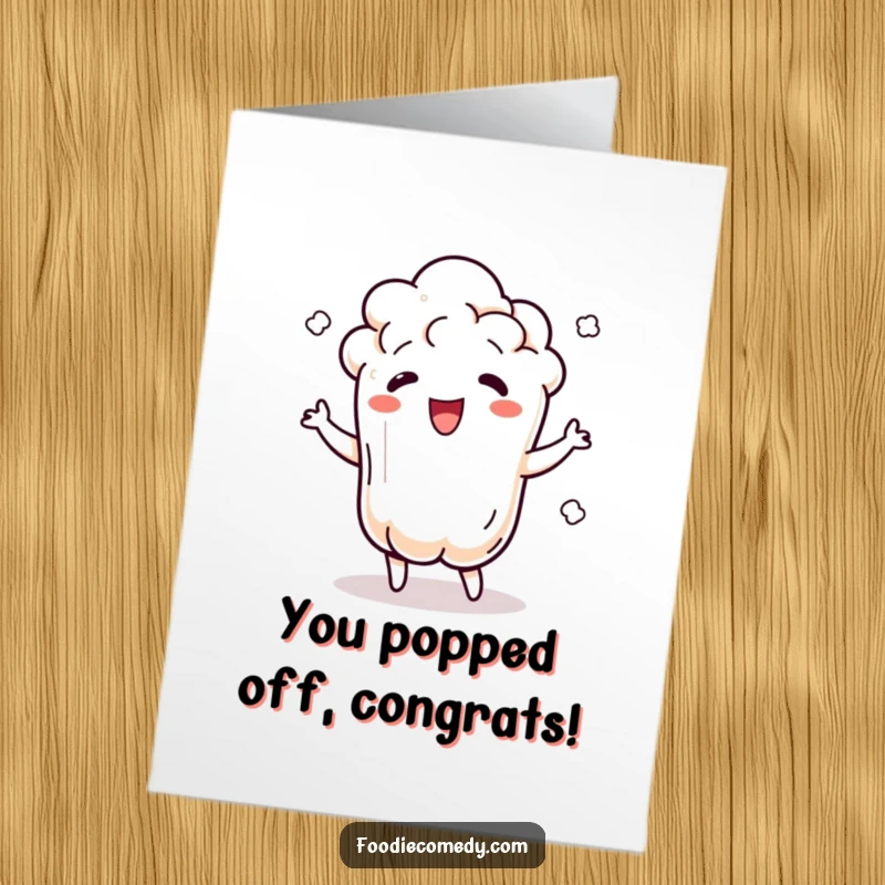 Funny Free Printable Congratulations Card of a popcorn kernel popping and jiggling with celebratory rhythm.