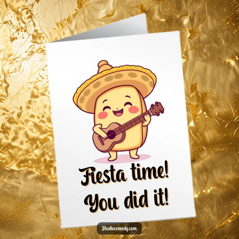 Funny free printable congratulations card showing a joyful taco with a tiny sombrero playing a tiny guitar to celebrate.
