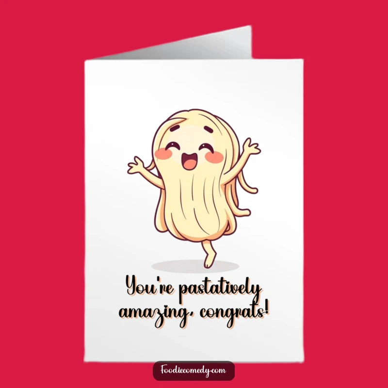 Free Printable Congrats Card: Noodle Dance - Funny Downloadable Gift!