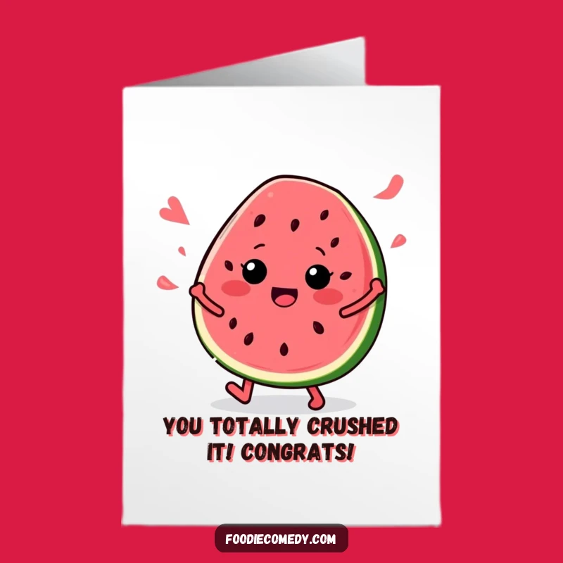 Free Printable Congrats Card: Watermelon Slice Celebration, Hilarious Downloadable, Print at Home Joy