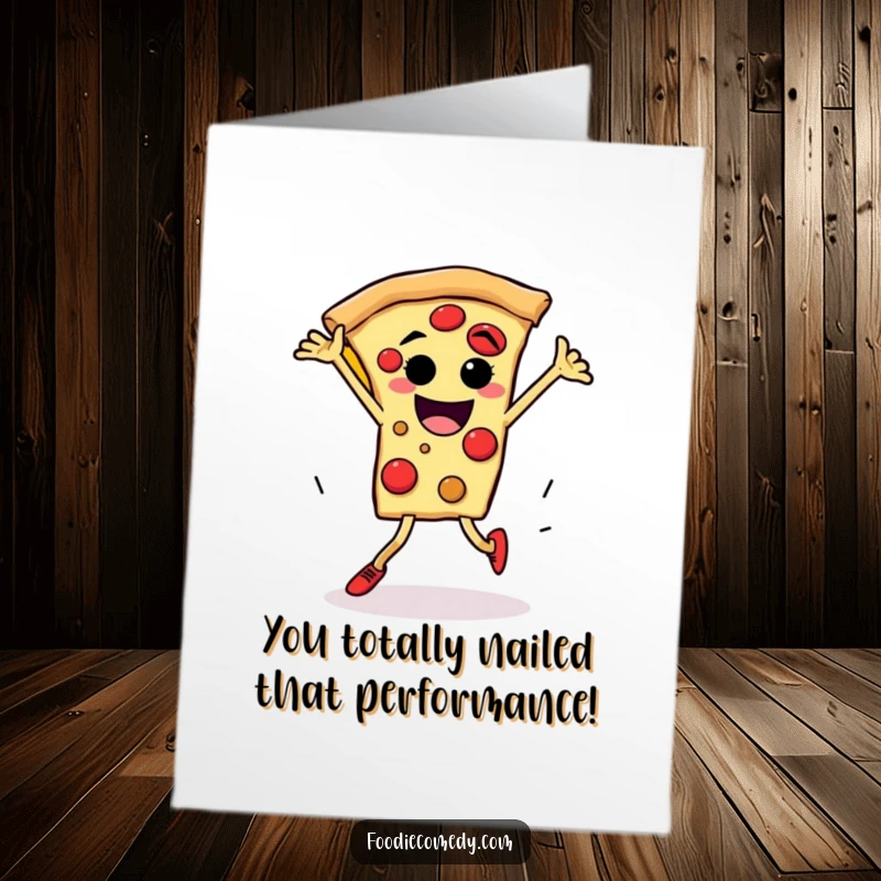 Funny Free Printable Congratulations Card: A pizza slice with legs spins wildly, celebrating an achievement.