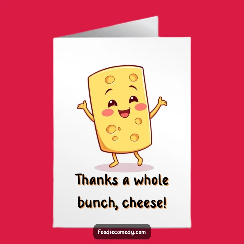 Free Printable Cheese Jig Card - Smiling Wedge Thank You Downloadable Gift
