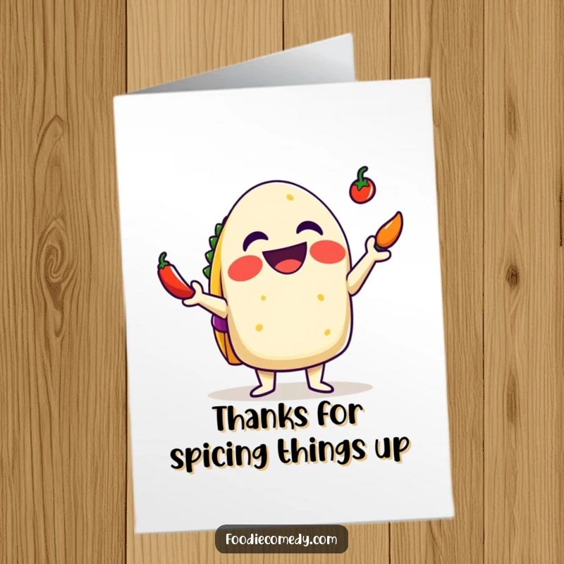 Funny Free Printable Thank You Card of a delighted taco juggling small chilis, showing appreciation with a big, happy grin.