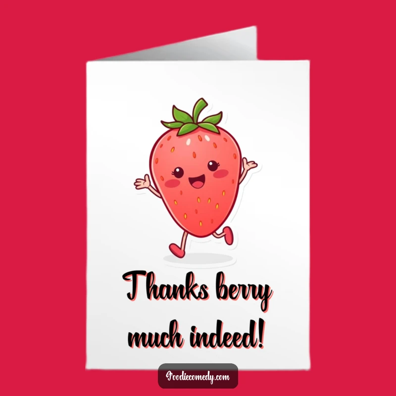 Free Printable Thank You Card: Strawberry Tap Dance Thanks, Humorous Downloadable Gift