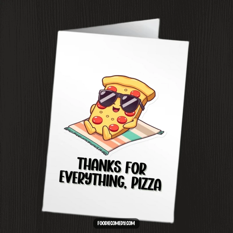 Funny Free Printable Thank You Card: A kawaii pizza slice in sunglasses, chilling on a beach towel, offering a cool thank you note.