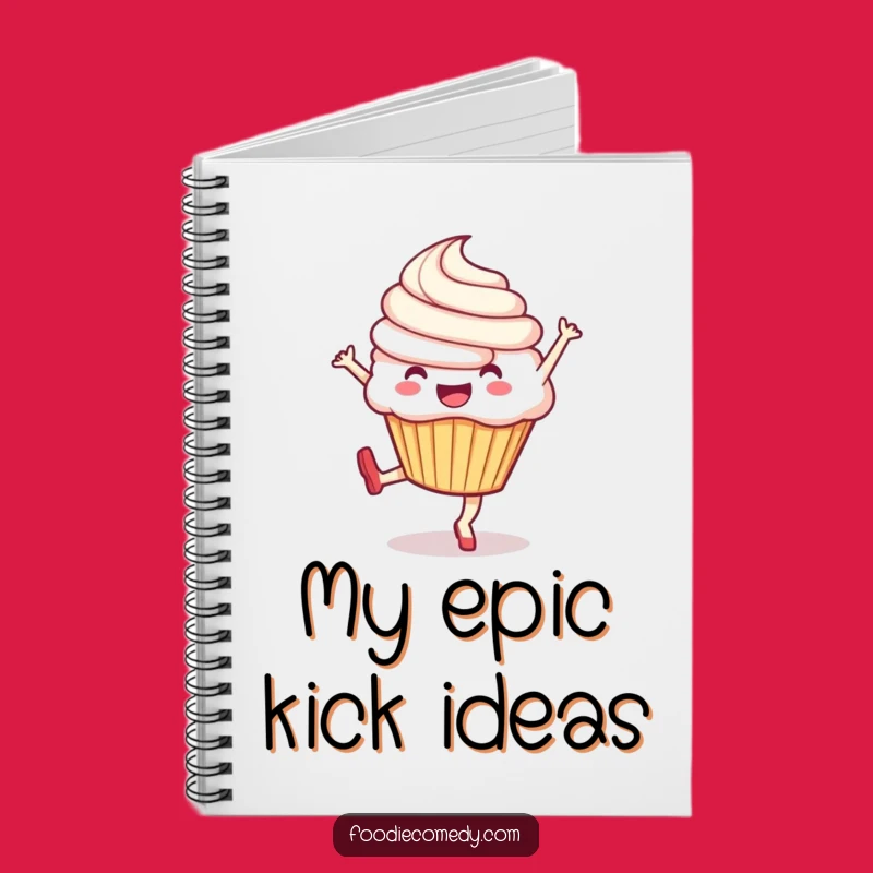 Funny Cupcake Kick Notebook: Jot Down Ideas with Exuberant Style