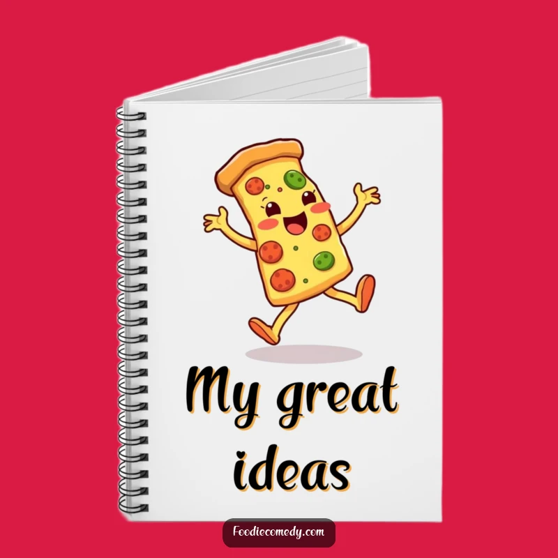Funny Pizza Dancer Notebook: Jot Down Your Delicious Ideas!