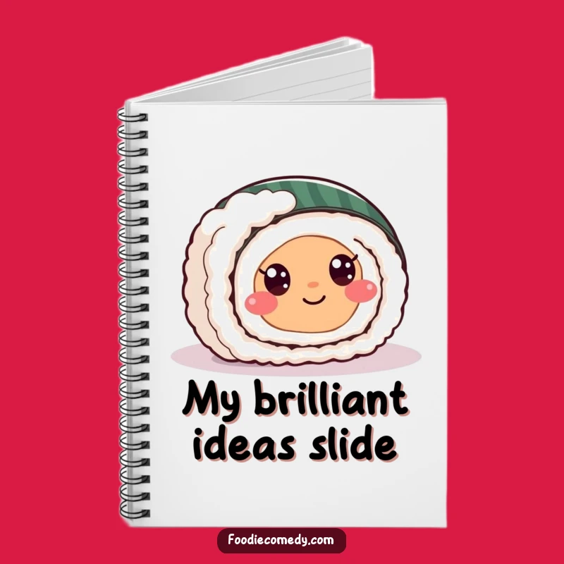 Funny Sushi Roll Notebook - Jot Down Ideas with Hilarious Foodie Fun