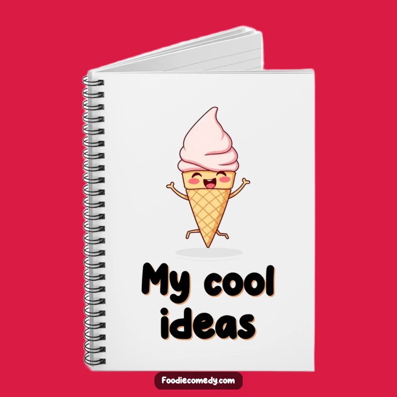 Funny Ice Cream Dancer Notebook: Jot Down Your Sweet Ideas!