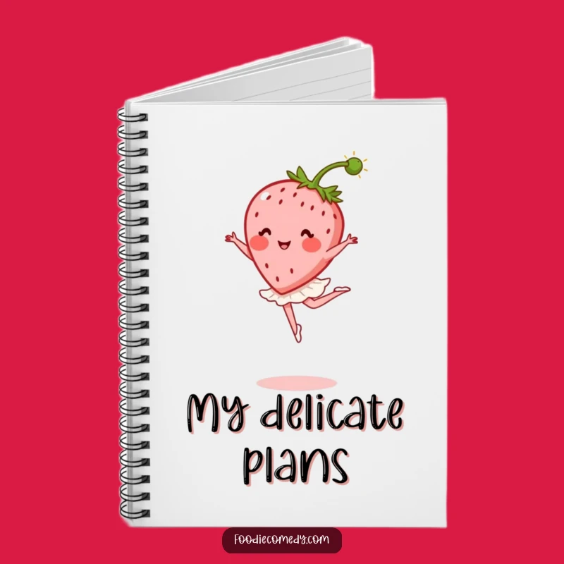 Funny Strawberry Ballet Notebook: Journal Your Dance Dreams, Perfect Funny Gift!