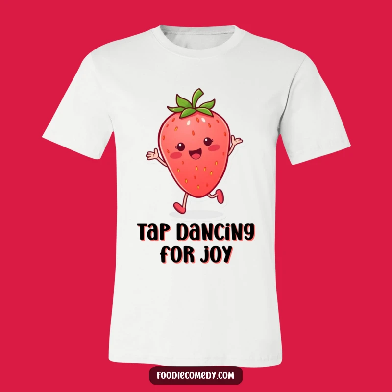Funny Strawberry Tap T-Shirt: Hilarious Fruity Dance Apparel