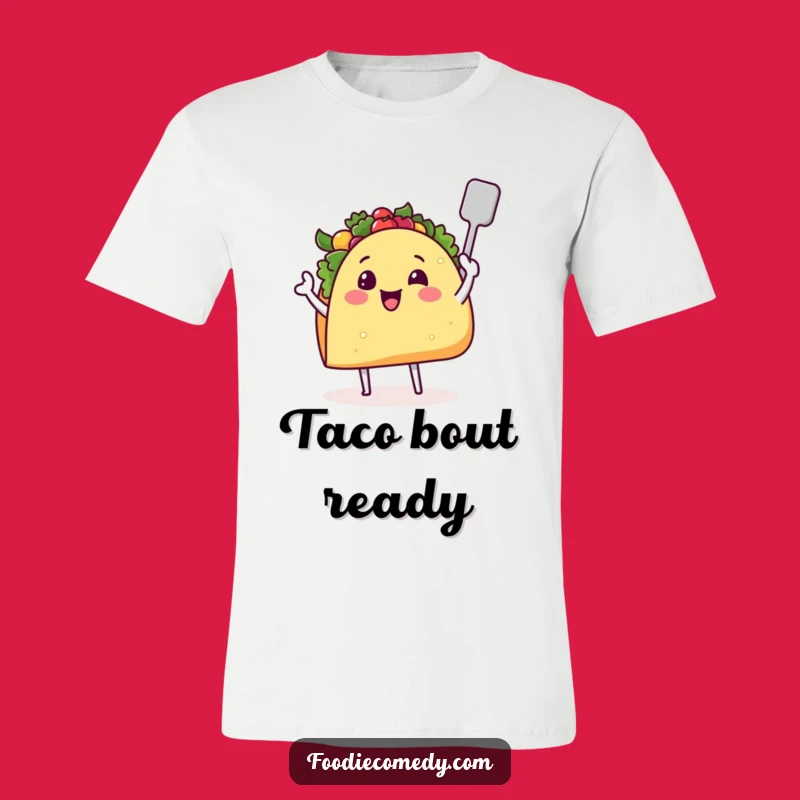 Funny Taco Chef T-Shirt: Hilarious Foodie Apparel, Perfect for Taco Lovers and Cooks