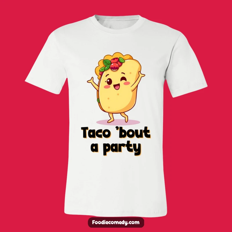 Funny Taco Salsa Dancer T-Shirt: Hilarious Mexican Food Tee for Party Goers!