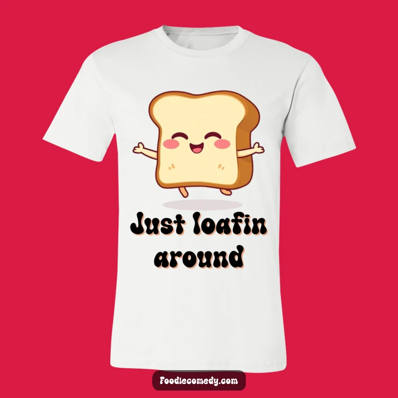 Funny Giggling Toast T-Shirt: Happy Shuffle Dance - Humorous Apparel Gift