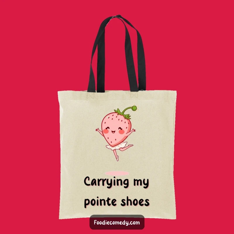 Funny Strawberry Ballet Tote Bag: Carry Grace with Fun, Perfect Dance Class Funny Gift!
